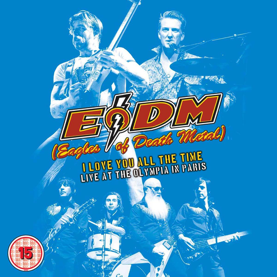 Eagles Of Death Metal: I love you all the time..