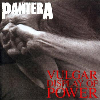 Pantera: Vulgar display of power 1992