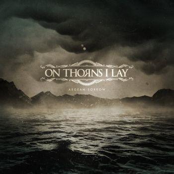 On Thorns I Lay: Aegean Sorrow