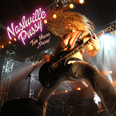 Nashville Pussy: Ten years of Pussy 2005-15