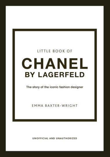 Little Book Of Chanel By Lagerfeld - The Story Of The Iconic Fashion Design