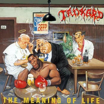 Tankard: The meaning of life 1990