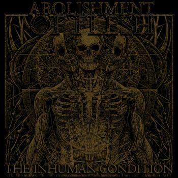 Abolishment Of Flesh: The Inhuman Condition