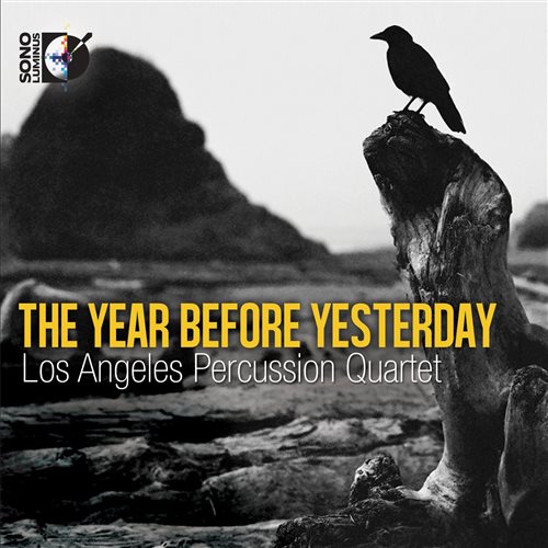 Los Angeles Percussion Quartet: The Year Befo...