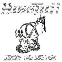 Hungry Touch: Shake the system 2017