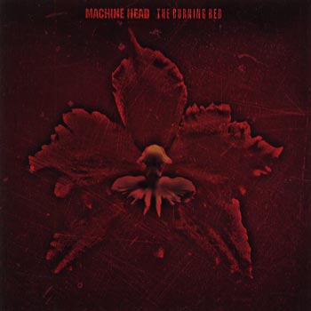 Machine Head: The burning red 1999