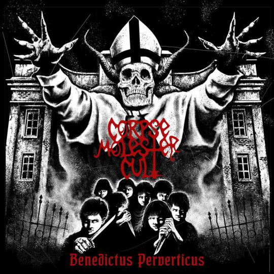 Corpse Molester Cult: Benedictus Perverticus