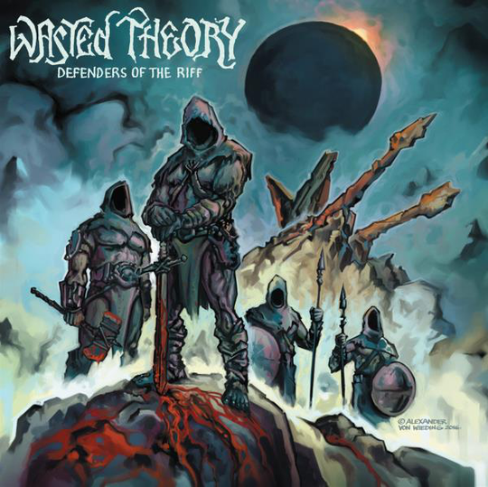 Wasted Theory: Defenders Of The Riff - '17 Ed...