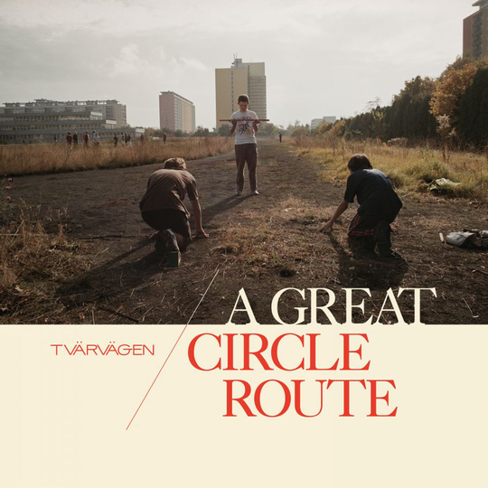 Tvärvägen: A Great Circle Route