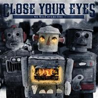 Close Your Eyes: We Will Overcome