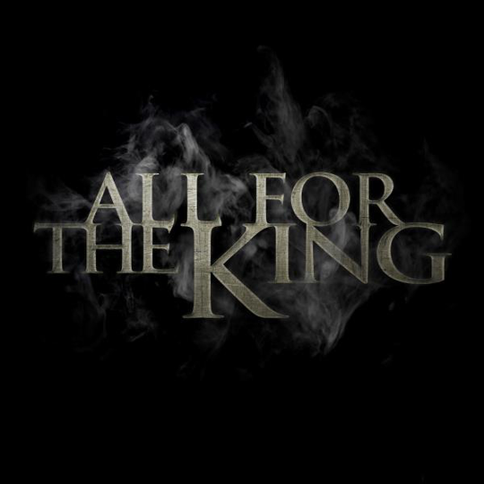 All For The King: All For The King 2017