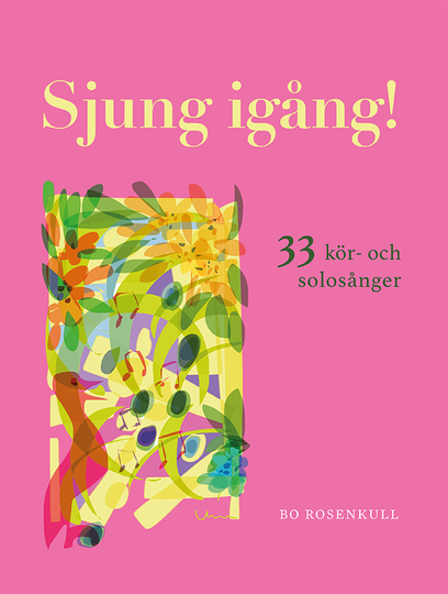 Sjung Igång! - 33 Kör- Och Solosånger