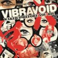 Vibravoid: Wake Up Before You Die