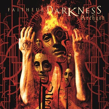 Faithful Darkness: Archgod 2014