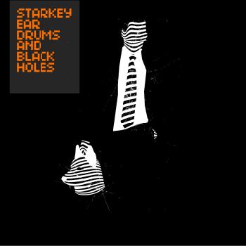 Starkey: Ear Drums And Black Holes