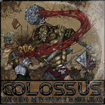 Colossus: Drunk On Blood