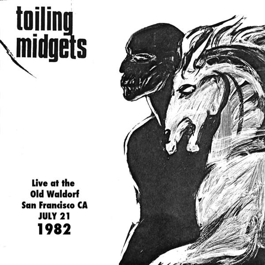 Toiling Midgets: Live At The Old Waldorf