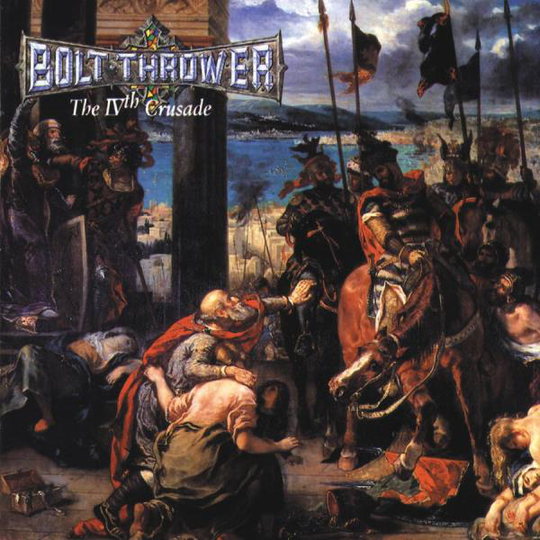 Bolt Thrower: The IVth crusade (FDR Master)