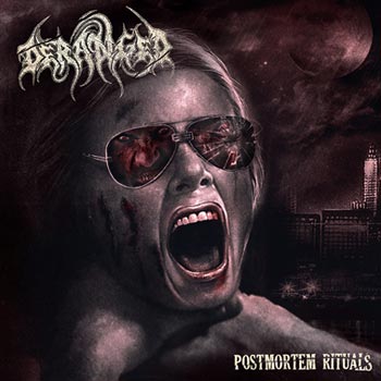 Deranged: Postmortem rituals