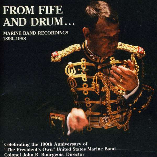 United States Marine Band: From Fife And Drum...