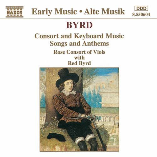 Byrd: Consort & Keyboard Music / Songs And Anth.