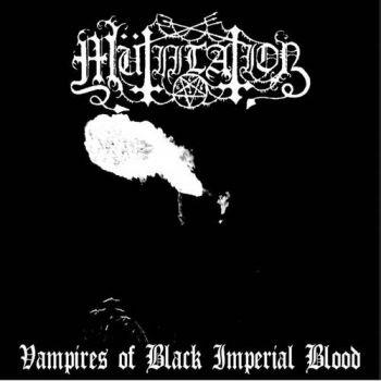 Mutiilation: Vampires Of Black Imperial Blood