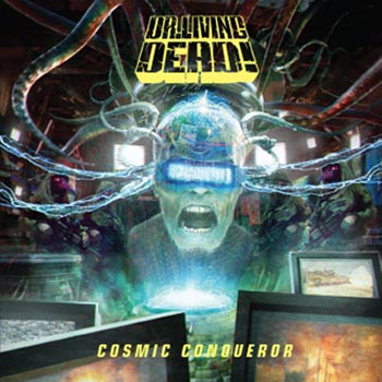 Dr Living Dead!: Cosmic conqueror