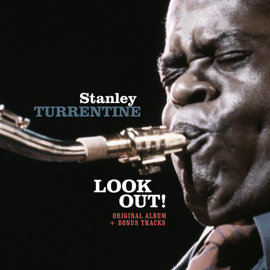 Turrentine Stanley: Look out! (Rem)