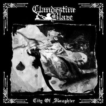 Clandestine Blaze: City Of Slaughter