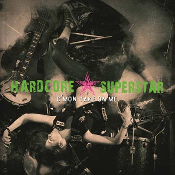 Hardcore Superstar: C'mon take on me 2013