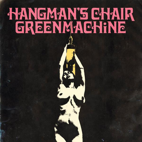 Hangman's Chair/Greenmachine: Hangman's Chair...