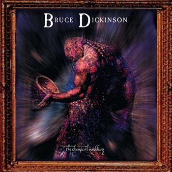 Dickinson Bruce: The chemical wedding