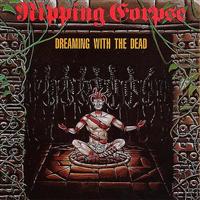 Ripping Corpse: Dreaming With The Dead