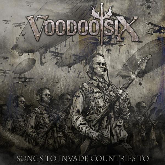 Voodoo Six: Songs To Invade Countries To