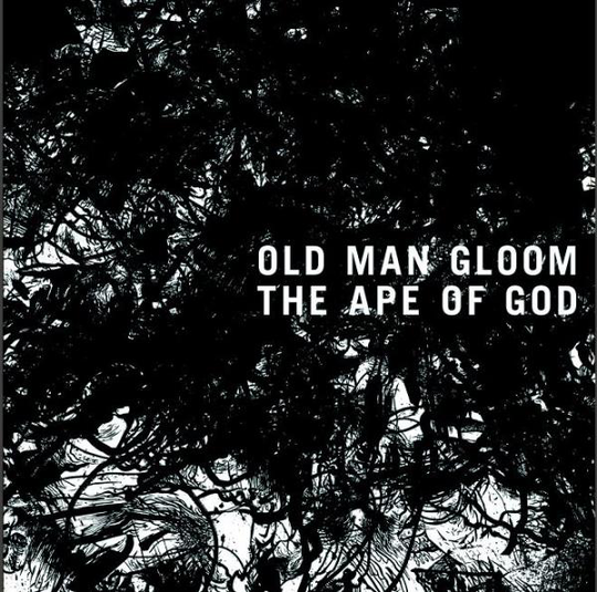 Old Man Gloom: Ape Of God