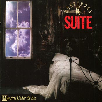 Honeymoon Suite: Monsters under the bed -91(Rem)