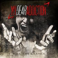 My Dear Addiction: Kill the silence 2016
