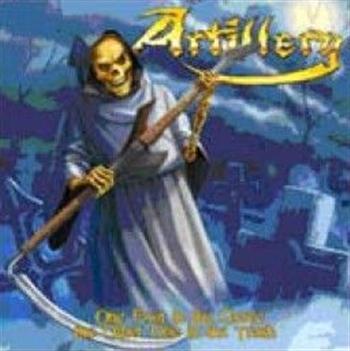 Artillery: One Foot In The Grave Other One In...