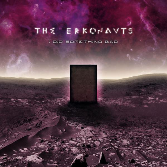 Erkonauts: I Did Something Bad