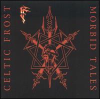 Celtic Frost: Morbid Tales