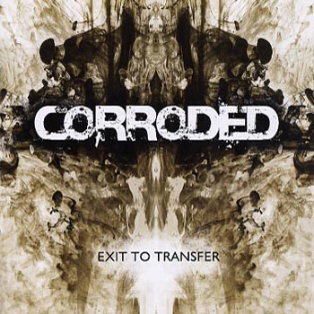Corroded: Exit to transfer