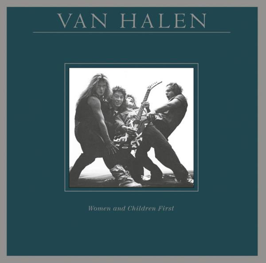 Van Halen: Women and children first