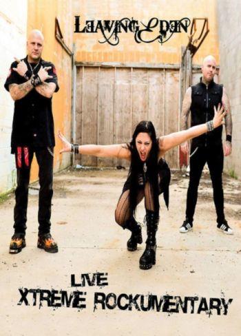 Leaving Eden: Live Xtreme Rockumentary