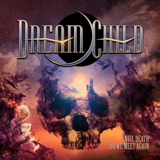 Dream Child: Until death do we meet again 2018