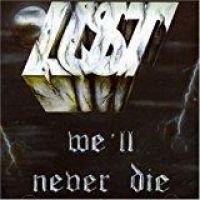 Lust: We'll Never Die