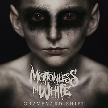 Motionless In White: Graveyard shift 2017