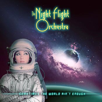 Night Flight Orchestra: Sometimes the world...