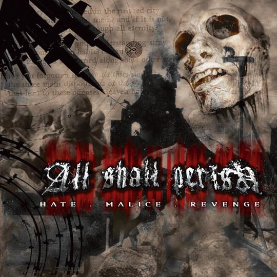 All Shall Perish: Hate Malice Revenge