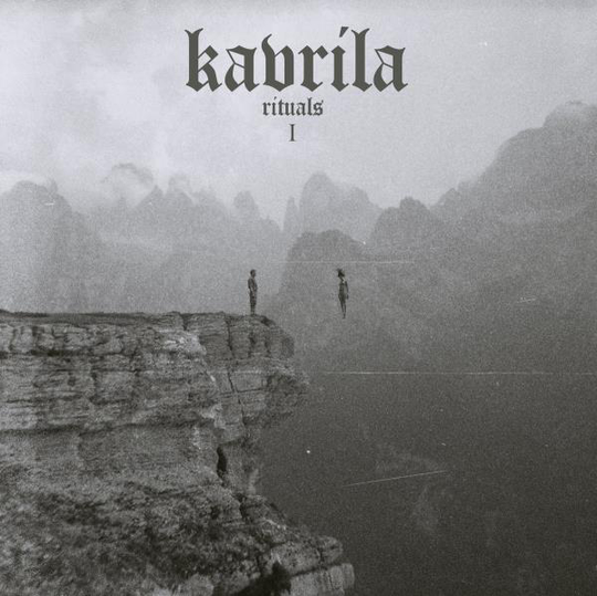 Kavrila: Rituals EP