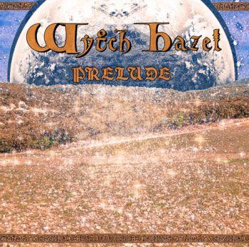 Wytch Hazel: Prelude